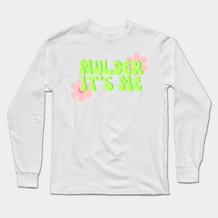 Mulder It's Me Long Sleeve T-Shirt